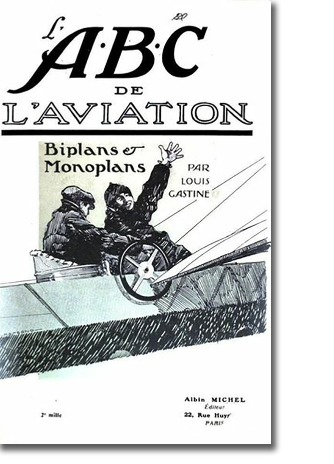 L'A.B.C. de l'Aviation - Biplans et Monoplans de Louis Gastine - 1911