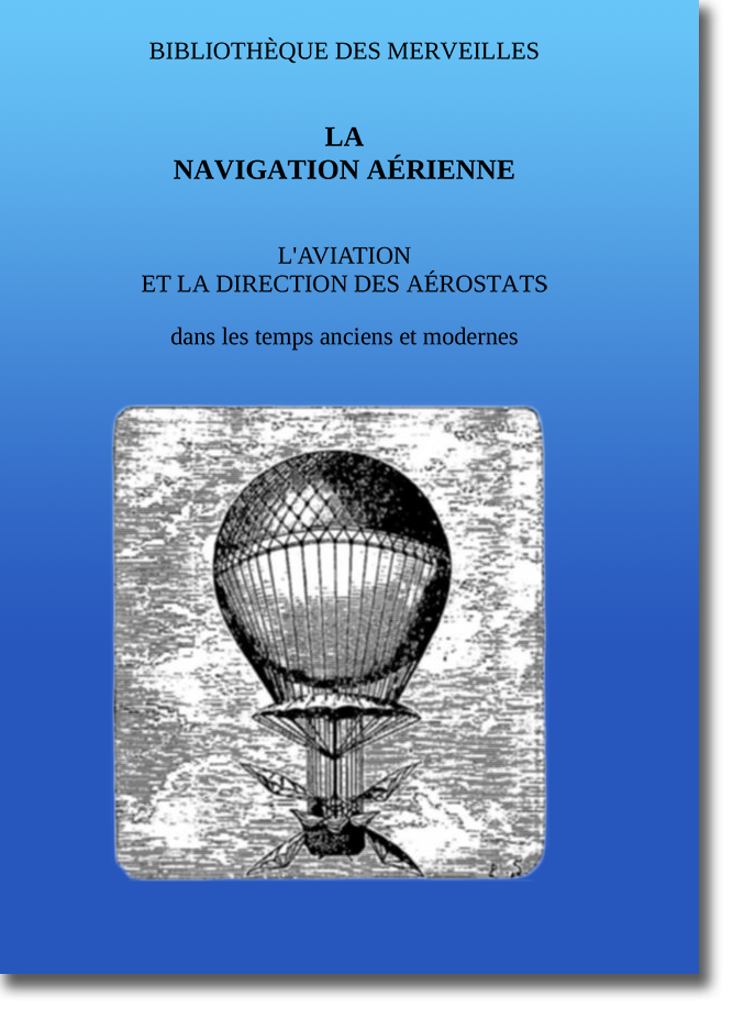 La navigation aérienne, l'aviation et la direction des aérostats (Epub et PDF)